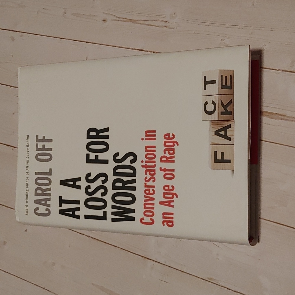 At A Loss Of Words Conversation In An Age Of Rage Carol Off Adult Book